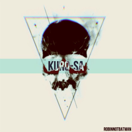 Kuro-Sa | Boomplay Music