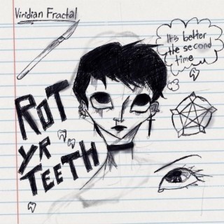 ROT YR TEETH