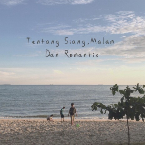 Tentang Siang, Malam Dan Romantis ft. Ainina Hasnul & Teman Lelaki | Boomplay Music