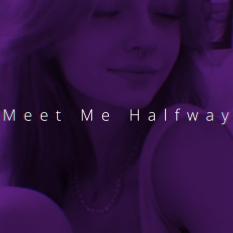 Meet Me Halfway (Speed) | Boomplay Music