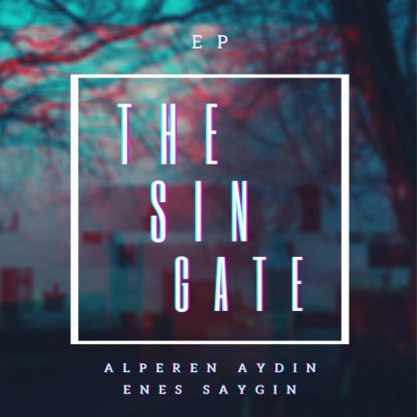 The Sin Gate (VIP Mix) ft. Enes Saygın | Boomplay Music