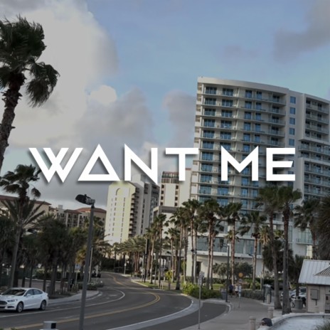Want Me ft. Austinnn | Boomplay Music