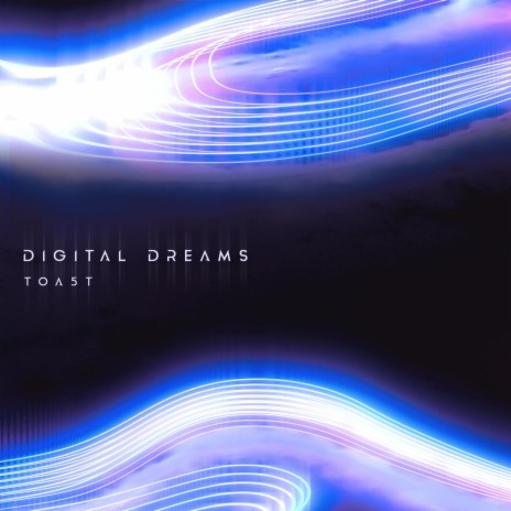 Digital Dreams | Boomplay Music