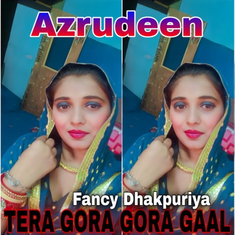 Tera Gora Gora Gaal (Hindi)