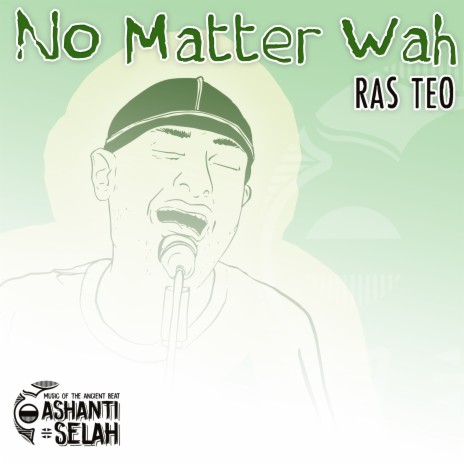 No Matter Wah ft. Ashanti Selah
