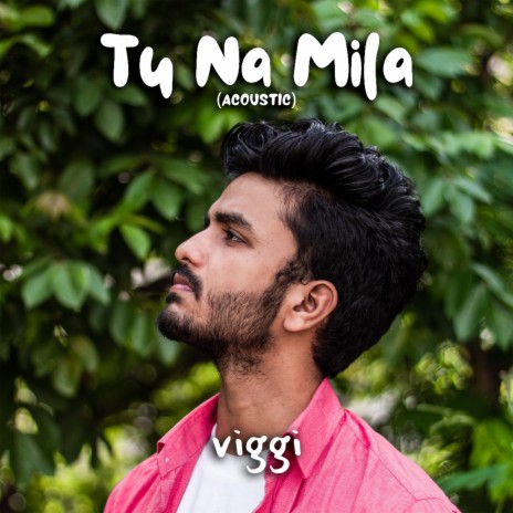 Tu Na Mila (Acoustic Version) | Boomplay Music