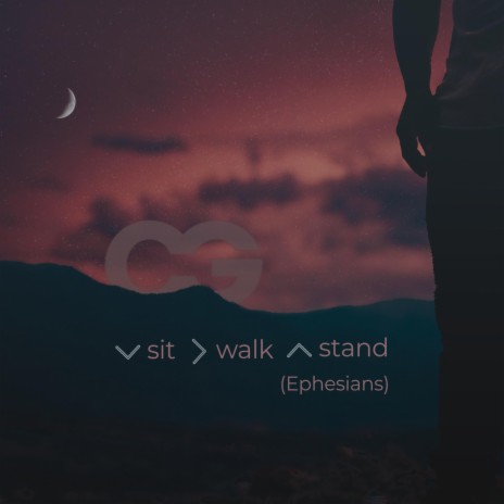Sit Walk Stand (Ephesians)
