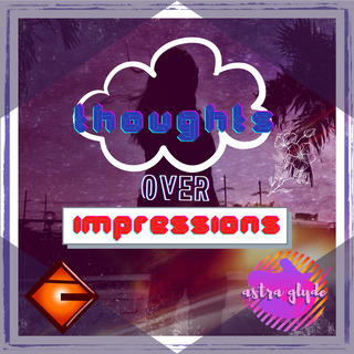 Thoughts Over Impressions