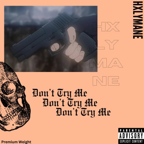 Don't Try Me | Boomplay Music