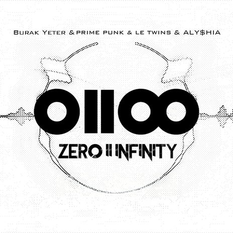 Zero II Infinity ft. PRIME PUNK, Le Twins & ALY$HIA