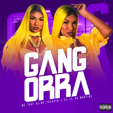 Gangorra ft. Mc Thay RJ & MC Theuzyn | Boomplay Music