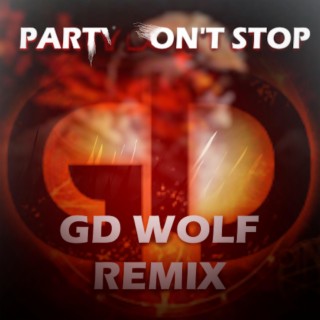 Party don't stop (GD Wolf Kick Edit)
