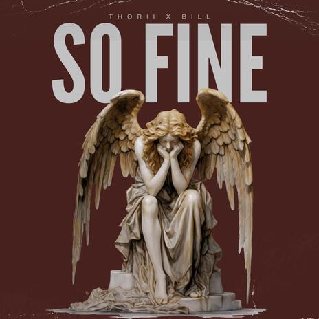 So Fine ft. Bill | Boomplay Music