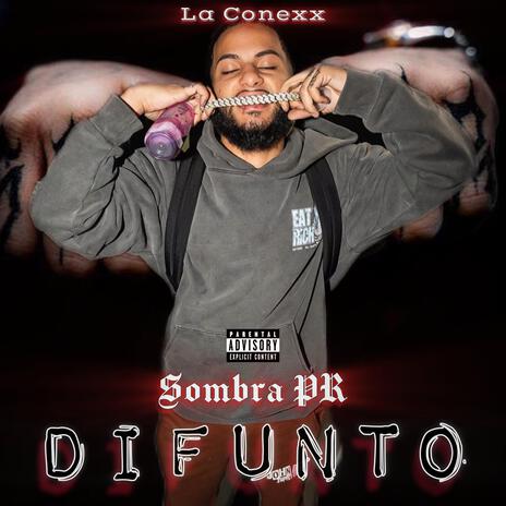 DIFUNTO ft. SOMBRA PR | Boomplay Music