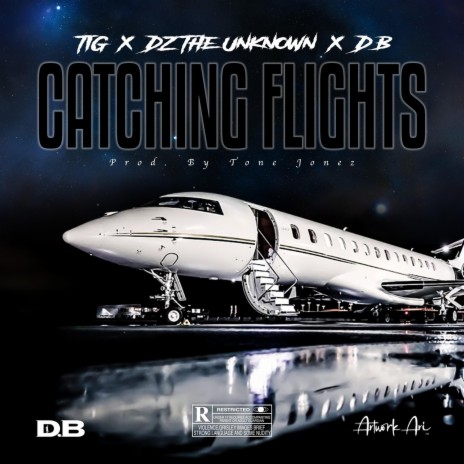 Catching Flights ft. T1G & DZ The Unknown | Boomplay Music