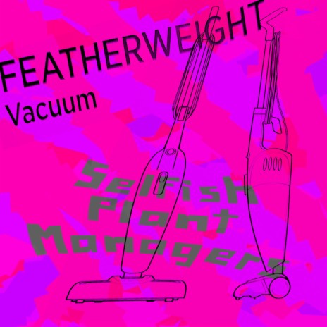FEATHERWEIGHT Vacuum (Instrumental) | Boomplay Music