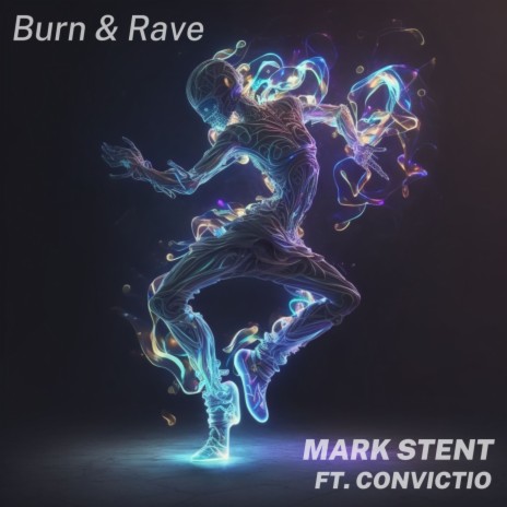 Burn and Rave ft. Convictio