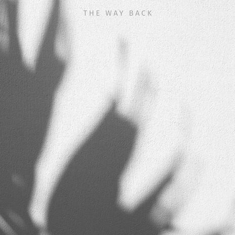 The Way Back | Boomplay Music