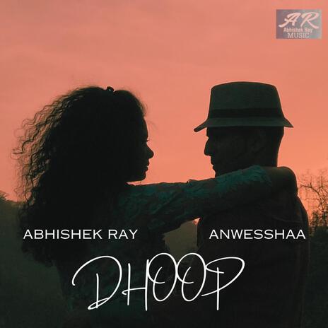 DHOOP ft. Anwesshaa | Boomplay Music