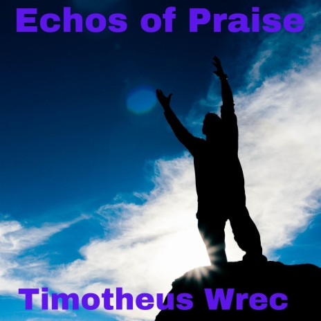 Echos of Praise | Boomplay Music