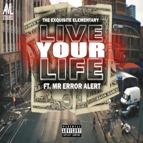 Live Your Life ft. Mr. Error Alert