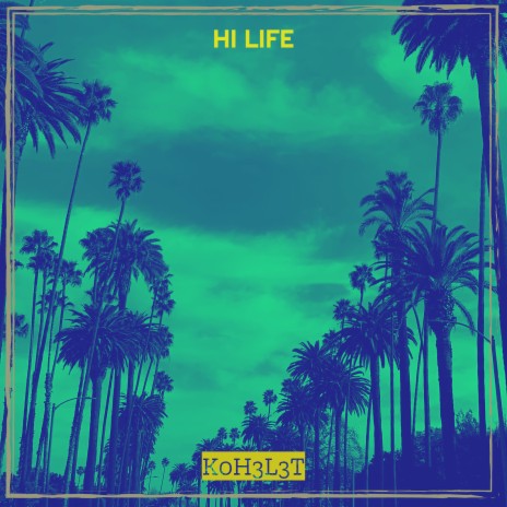 Hi Life | Boomplay Music