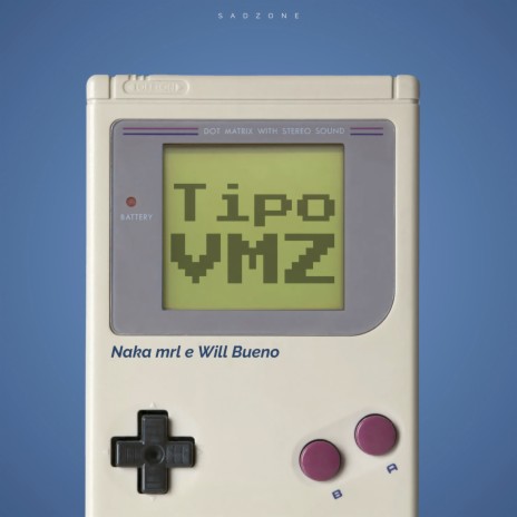 Tipo VMZ ft. Will Bueno & Sadzone