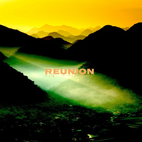 REUNION | Boomplay Music