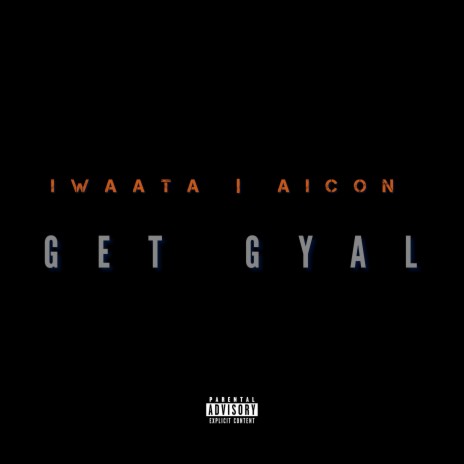 Get Gyal ft. Aicon