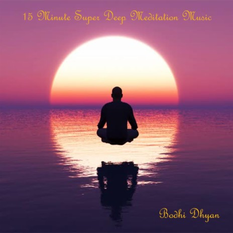 15 Minute Super Deep Meditation Music