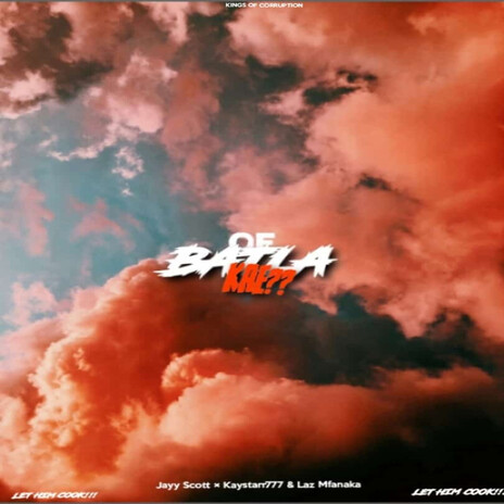 OF BATLA KAE?? ft. KayyStar777 & Laz Mfanaka | Boomplay Music