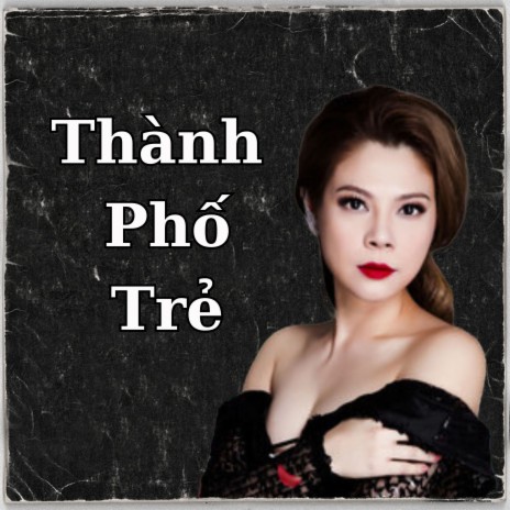 Thành Phố Trẻ | Boomplay Music