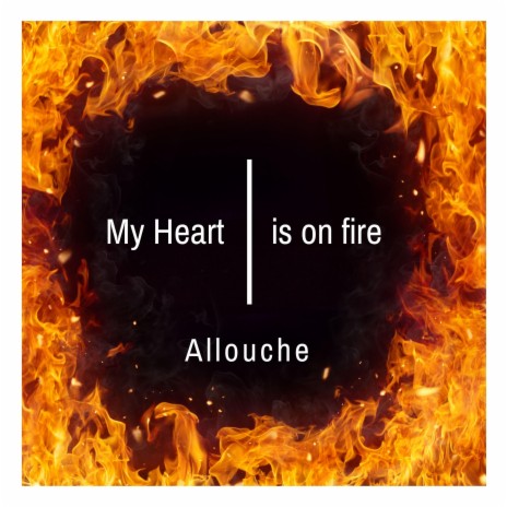 My Heart Is On Fire | Boomplay Music