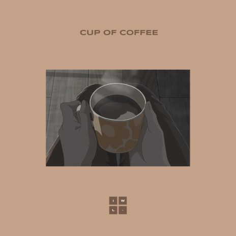 Cup of Coffee | Boomplay Music