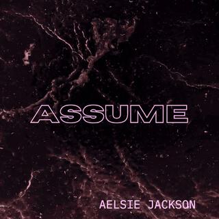 Assume