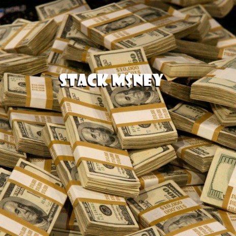Stack M$ney | Boomplay Music