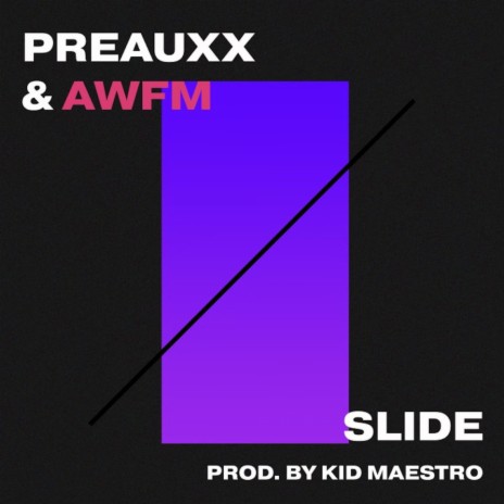 Slide ft. Awfm & Kid Maestro | Boomplay Music