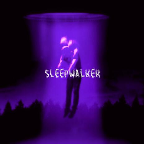 Sleepwalker | Boomplay Music