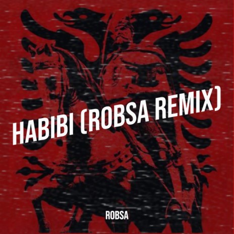 Habibi (Robsa Remix) | Boomplay Music