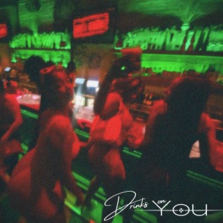 Drinks On You lyrics | Boomplay Music