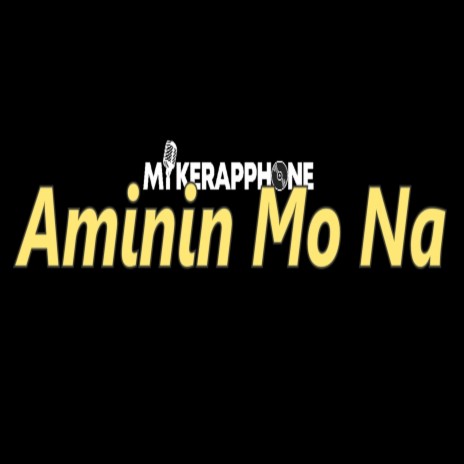 Aminin Mo Na | Boomplay Music