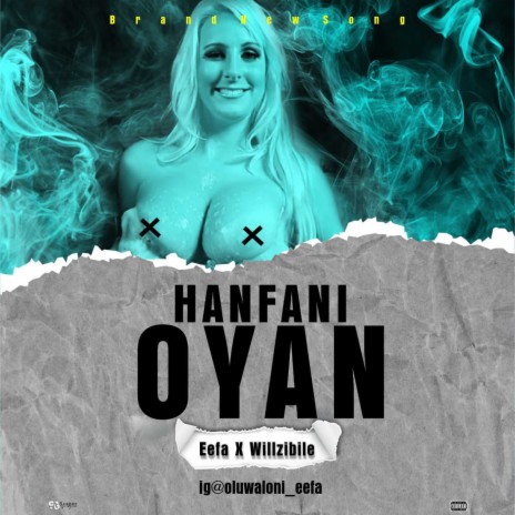 Hanfani oyan ft. Willzibile | Boomplay Music