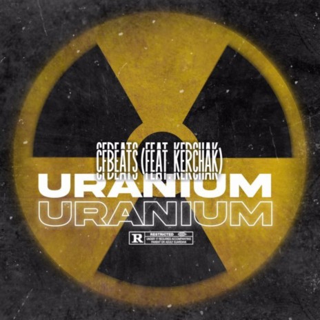 Uranium ft. Kerchak | Boomplay Music