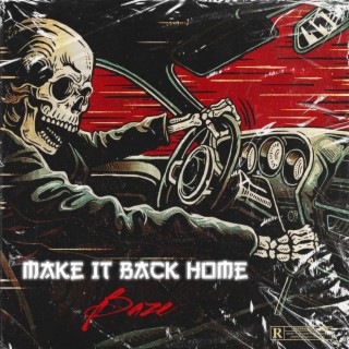 Make It Back Home lyrics | Boomplay Music