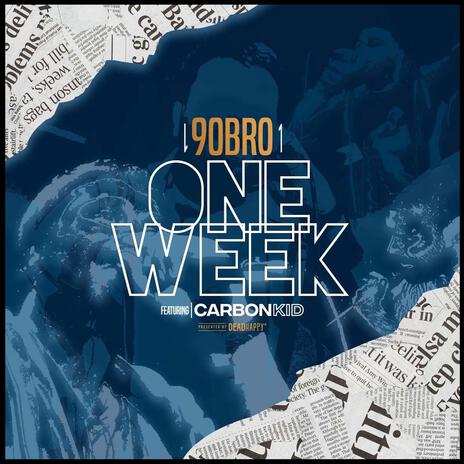 One Week ft. Carbon Kid | Boomplay Music