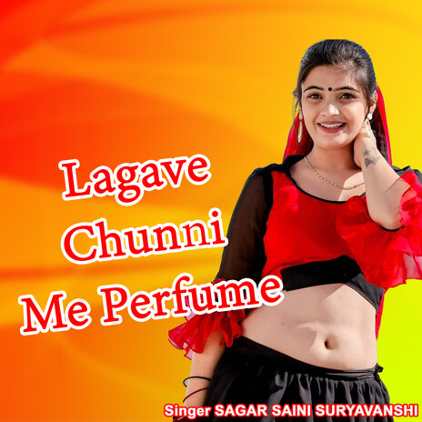 Lagave Chunni Me Perfume | Boomplay Music