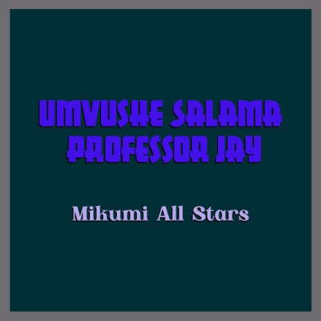 Umvushe Salama Professor Jay | Boomplay Music