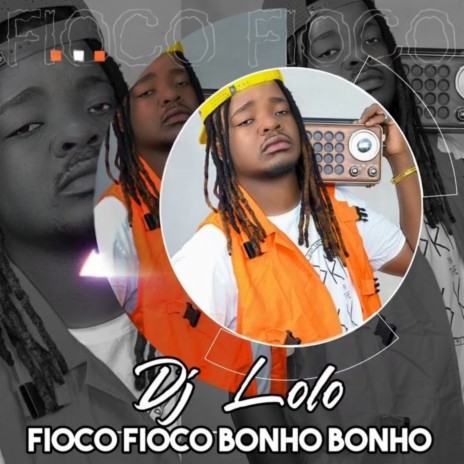 Fioco Fioco Bonho Bonho | Boomplay Music