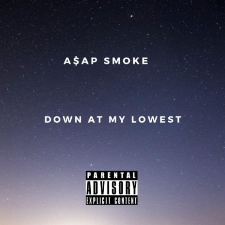 Down At My Lowest | Boomplay Music