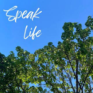 Speak Life